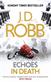 Echoes in Death: An Eve Dallas thriller (Book 44)